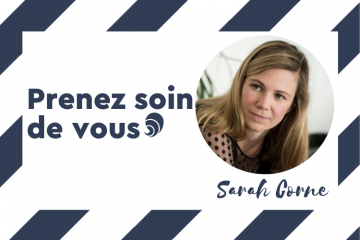 #PrenezSoinDeVous : le confinement de Sarah Corne