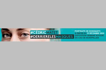Le Fonds Guilhem et le CHU de Montpellier lancent l'exposition #derrièrelesmasques / Mur des donateurs