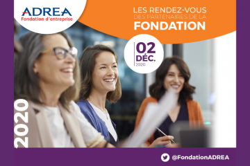 Retour sur les Rendez-vous des partenaires de la Fondation d’entreprise ADRÉA 2020