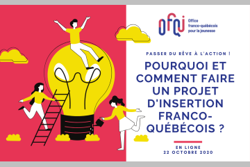 Conseils et astuces pour organiser un projet d'insertion franco-québécois