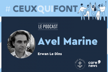 #CeuxQuiFont : interview d’Erwan Le Dins, association Avel Marine