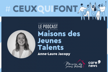 #CeuxQuiFont : Anne-Laure Jacopy, coordinatrice des Maisons des Jeunes Talents