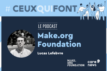 #CeuxQuiFont : Lucas Lefebvre, responsable des partenariats philanthropiques de Make.org Foundation