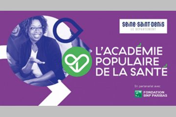 L’Académie Populaire de la Santé voit le jour pour lutter contre les inégalités d’accès à l’information en matière de santé en Seine-St-Denis