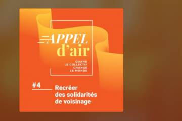 Coalition Solidaire le podcast : recréer des solidarités de voisinage