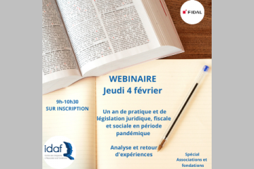 IDAF - Webinaire 4 février - Un an de pratique et de législation juridique, fiscale et sociale en période pandémique : analyse et retour d'expériences