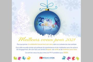 FM Foundation vous présente ses meilleurs voeux pour 2021