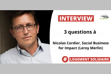 #LogementSolidaire : 3 questions à Nicolas Cordier, Social Business for Impact à Leroy Merlin