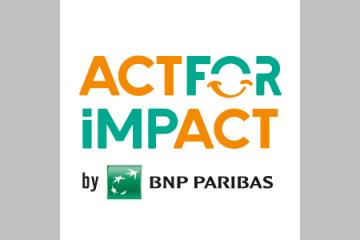 Act For Impact, le dispositif de BNP Paribas dédié aux entrepreneurs à impact positif