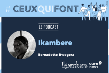 #CeuxQuiFont : Bernadette Rwegera, directrice de l’association Ikambere