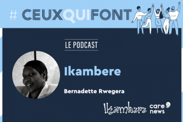 #CeuxQuiFont : Bernadette Rwegera, directrice de l’association Ikambere