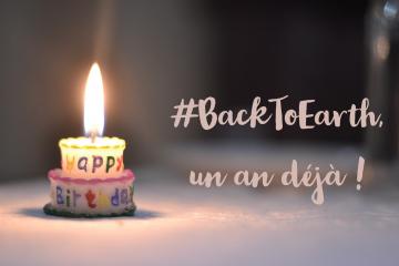 #BackToEarth, un an déjà !