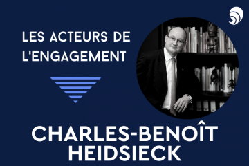 [Acteurs de l’engagement] Charles-Benoît Heidsieck, président-fondateur du Rameau