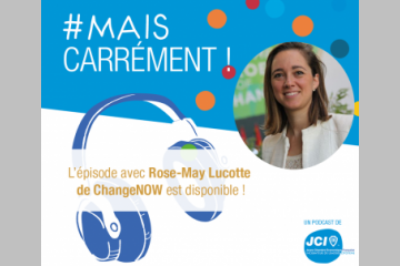 « Mais Carrément ! », le podcast made in JCEF revient avec un nouvel épisode ! Julien Callon lance la saison 2 et reçoit Rose-May Lucotte, cofondatrice de ChangeNOW