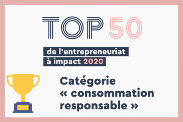 Top 50 de l’entrepreneuriat à impact : les lauréats de la catégorie « consommation responsable »