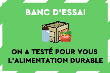 Vrac, compost, bio, on a testé pour vous l’alimentation responsable ! 