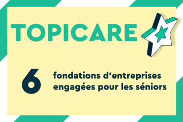 6 fondations d'entreprises engagées pour les séniors. Source : Carenews.