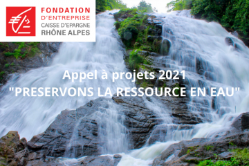 La Fondation Caisse d'Epargne Rhône Alpes lance son appel à projets : Préservons la ressource en eau