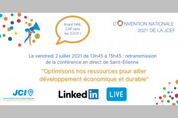 Live Linkedin : "Comment allier développement économique et durable" en direct de la 67ème Convention Nationale de la JCEF