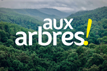 Aux Arbres 2021 : agir ensemble pour préserver les forêts et les arbres ! 