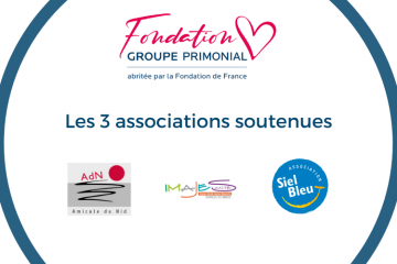 La Fondation Groupe Primonial s’investit en région PACA et soutient 3 projets associatifs pour répondre aux fragilités psychologiques accentuées par la crise sanitaire