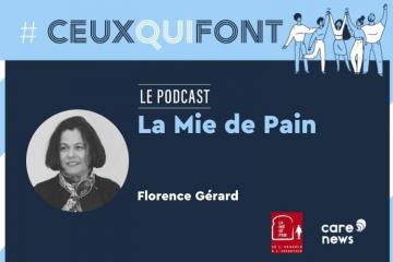 #CeuxQuiFont : interview de Florence Gérard, présidente de la Mie de Pain