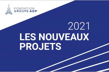 6 nouveaux projets soutenus  par la Fondation Groupe ADP en 2021