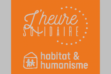 Du 22 au 31 octobre, c'est l'Heure solidaire d'Habitat et Humanisme !