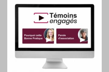 Lancement de "Témoins engagés : une web série pour aider les associations à gagner en efficacité