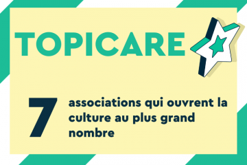 7 associations qui ouvrent la culture au plus grand nombre