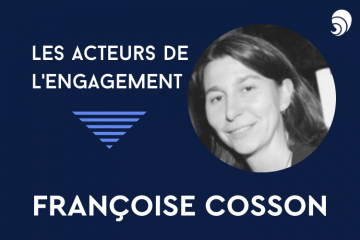 [Acteurs de l’engagement] Françoise Cosson, déléguée générale de la Fondation Orange