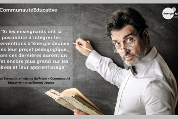 Les Enseignants et Energie Jeunes : Nouveau Projet « Communauté Educative » pour une collaboration encore plus forte !