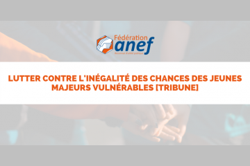 Lutter contre l'inégalité des chances des jeunes majeurs vulnérables [Tribune]