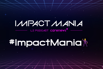 Impact Mania, le nouveau podcast de Carenews. Image Carenews
