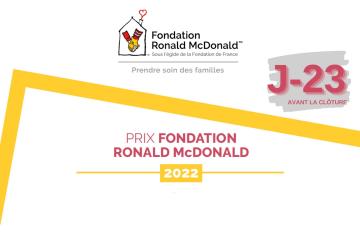 J-23 : Clôture du Prix Fondation Ronald McDonald 2022