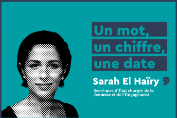 Un mot, un chiffre, une date sur l'engagement par Sarah El Haïry