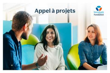 L’appel à projets de la Fondation Bouygues Telecom est ouvert !