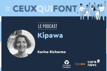 #CeuxQuiFont : Karine Richarme, fondatrice de Kipawa