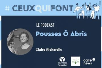 #CeuxQuiFont : Claire Richardin, cofondatrice de l’association Pousses Ô Abris. Crédit visuel : Carenews.