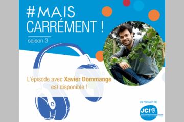 L’épisode 2 de la saison 3 du podcast #MaisCarrément! avec Xavier Dommange, fondateur de Coeur et Canopée, est disponible ! 