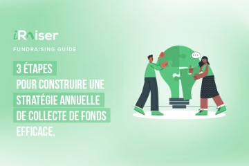 Comment construire une stratégie annuelle de collecte de fonds performante ?