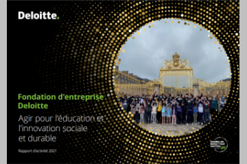 Rapport d’activité 2021 de la Fondation d’entreprise Deloitte