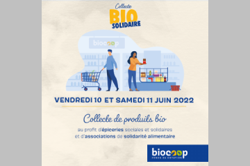 Collecte Bio Solidaire les 10 & 11 juin en magasin Biocoop !