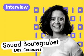 Souad Boutegrabet, fondatrice de l'association Des_Codeuses. Crédit visuel : DR.