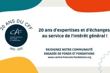 Le CFF fête ses 20 ans ! Crédit : Centre français des fonds et fondations