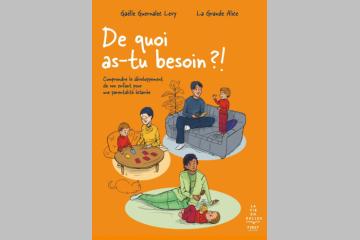 « De quoi as-tu besoin ? » : la Fondation pour l’Enfance publie la 1ère BD sur la parentalité 