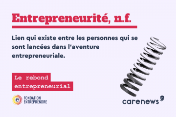 Entrepreneurité : comment rebondir après un échec entrepreneurial ? 