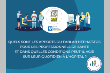Quelles sont les contributions du Fablab Héphaïstos sur l’amélioration du quotidien des hospitaliers ?