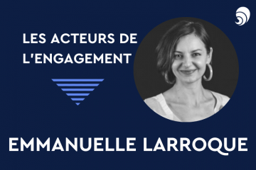 [Acteurs de l’engagement] Emmanuelle Larroque, fondatrice et directrice générale de Social Builder