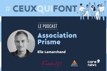 #CeuxQuiFont : Elie Lemarchand, directeur de l’association Prisme
